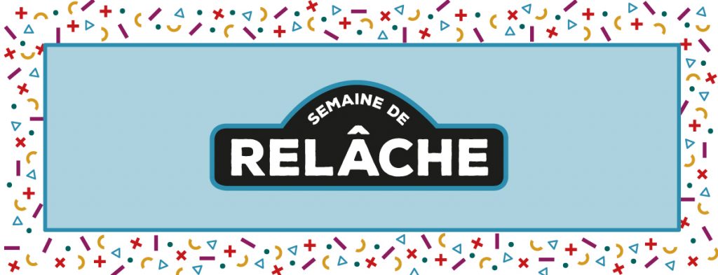 Semaine de relâche 2022