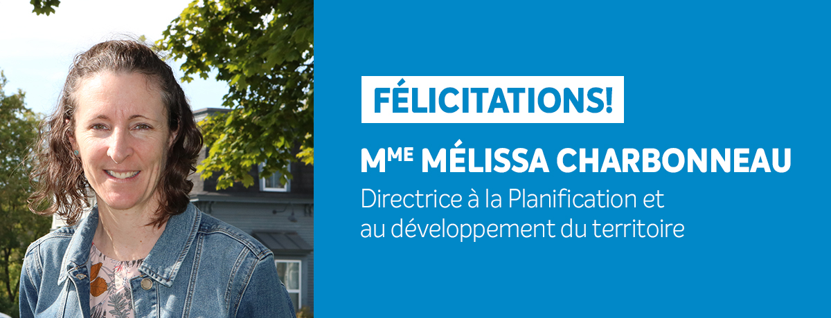 Mme Mélissa Charbonneau nommée directrice à la Planification et au développement du territoire
