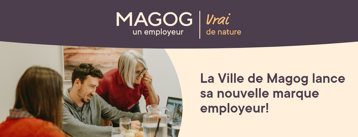 Communiqué - La Ville de Magog lance sa nouvelle marque employeur « Magog,  un employeur vrai de nature »