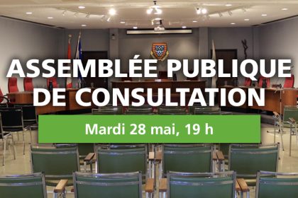 Assemblée publique de consultation - Mardi 28 mai, 19 h
