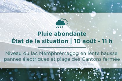 Communiqué - Pluie abondante | État de la situation - 10 août, 11 h