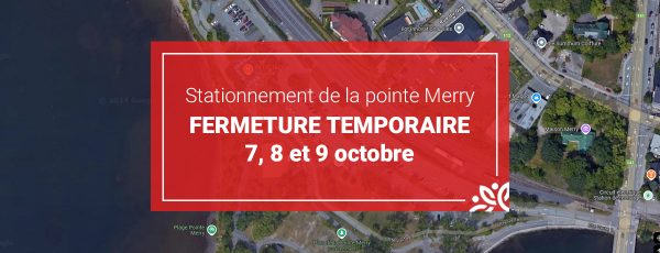 Actualité - Fermeture temporaire du stationnement de la pointe Merry