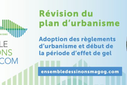 Communiqué - Révision du plan d’urbanisme de la Ville de Magog | Adoption des règlements d’urbanisme et début de la période d’effet de gel