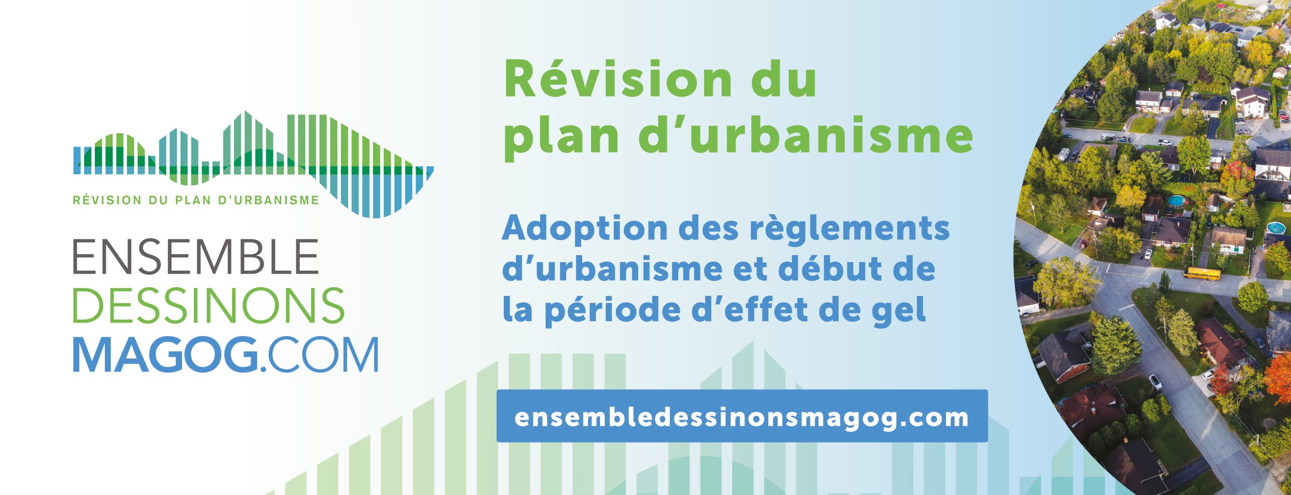 Communiqué - Révision du plan d’urbanisme de la Ville de Magog | Adoption des règlements d’urbanisme et début de la période d’effet de gel