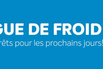 Actualité - Vague de froid | Soyez prêts pour les prochains jours!