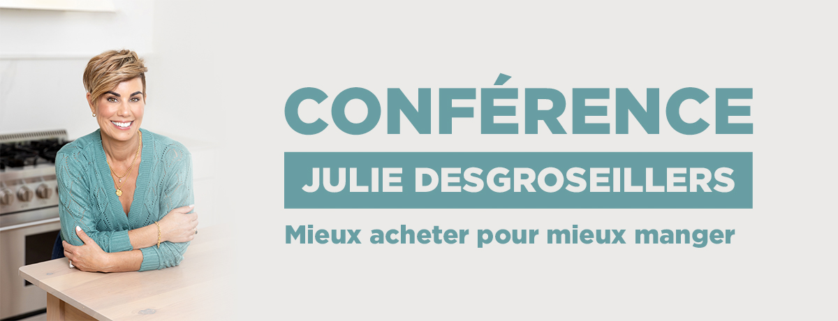 Conférence | Julie DesGroseillers, diététiste nutritionniste – Mieux acheter pour mieux manger