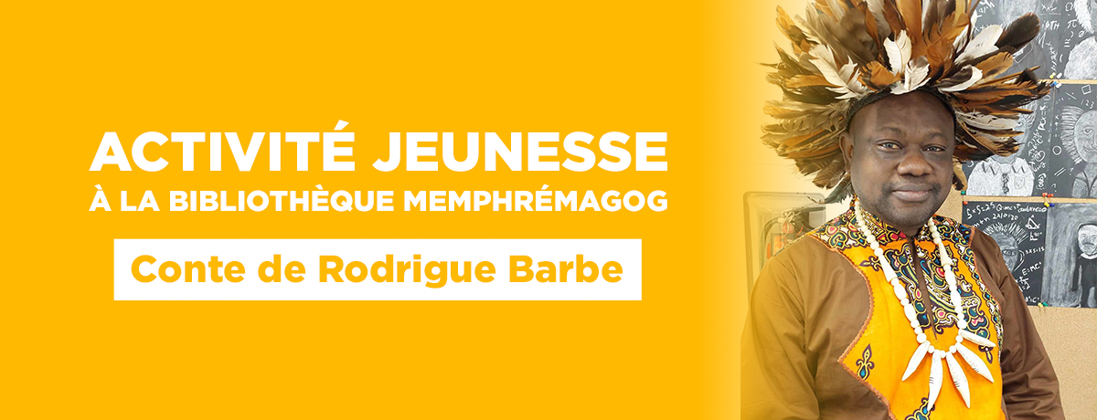 Conte de Rodrigue Barbe - Activité jeunesse à la Bibliothèque Memphrémagog